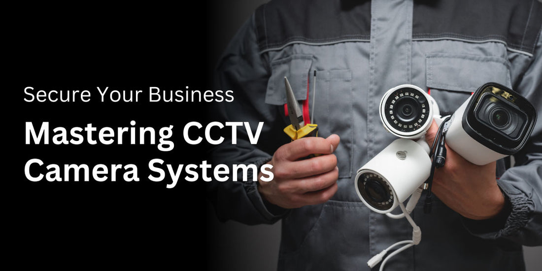 CCTV Camera Systems for Business: Enhancing Security with a Comprehens ...