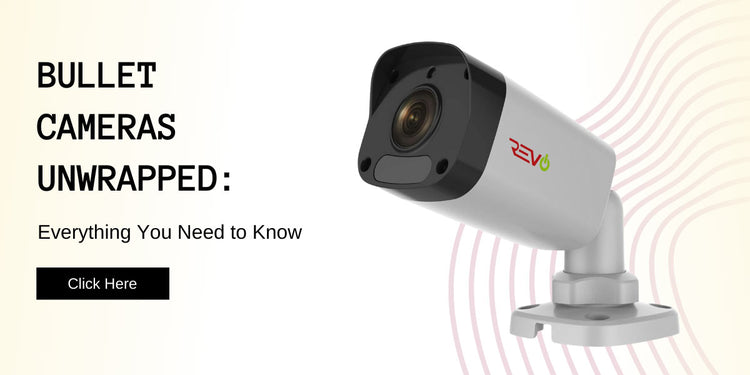 Bullet Cameras Explained: Your Simple Guide – SecuritAll